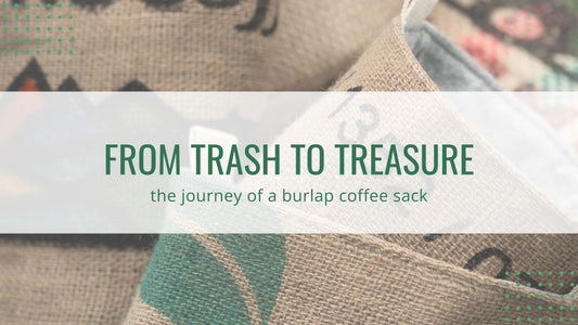 From Trash to Treasure: The Journey of a Burlap Coffee Sack