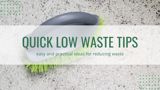 Quick Low Waste Tips II